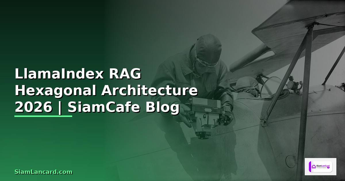 LlamaIndex RAG Hexagonal Architecture