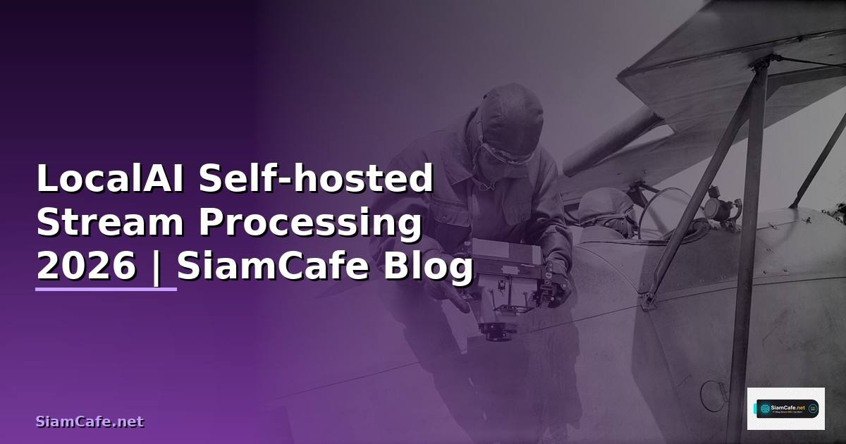 LocalAI Self-hosted Stream Processing