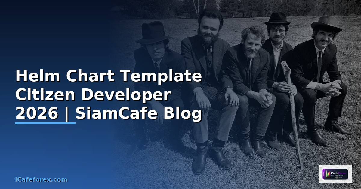 Helm Chart Template Citizen Developer