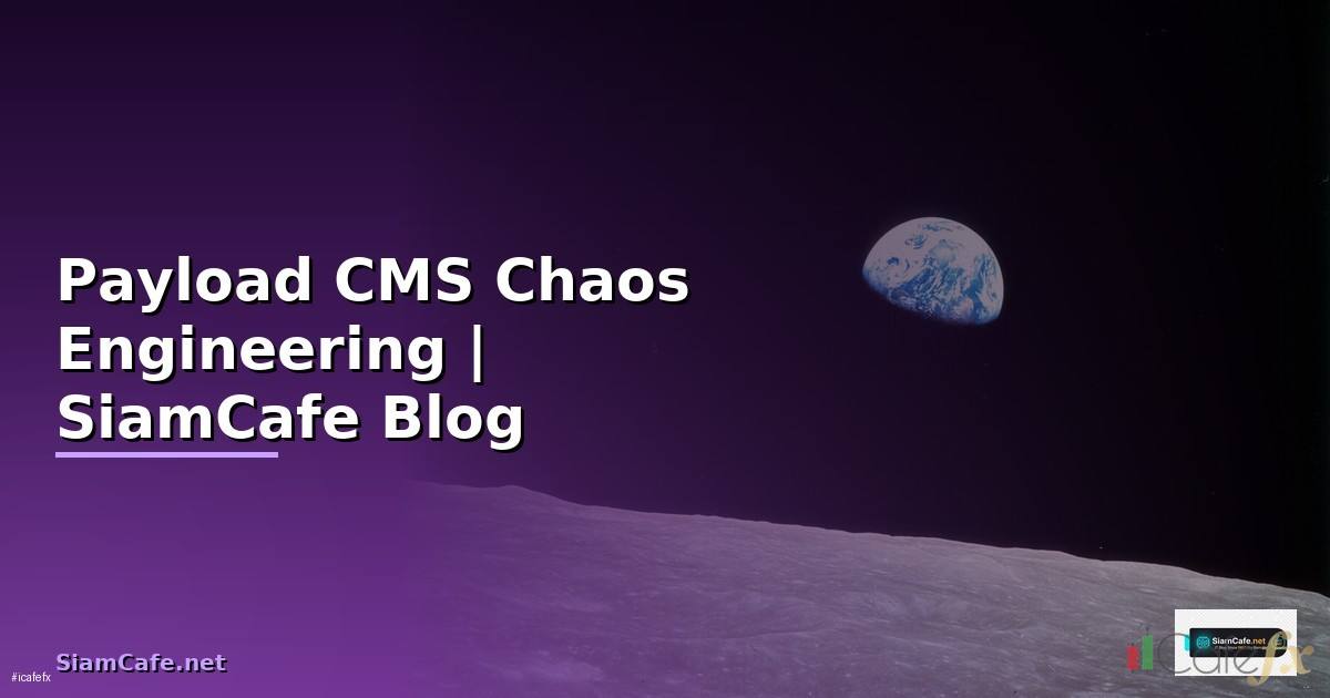 Payload CMS Chaos Engineering