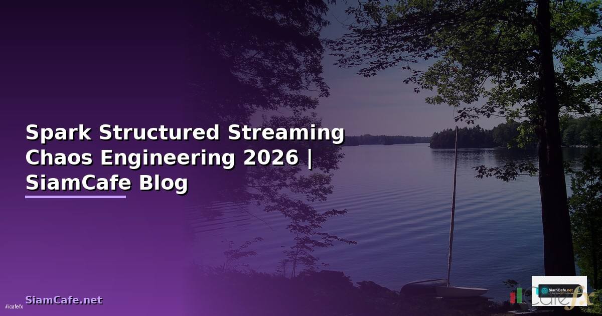 Spark Structured Streaming Chaos Engineering