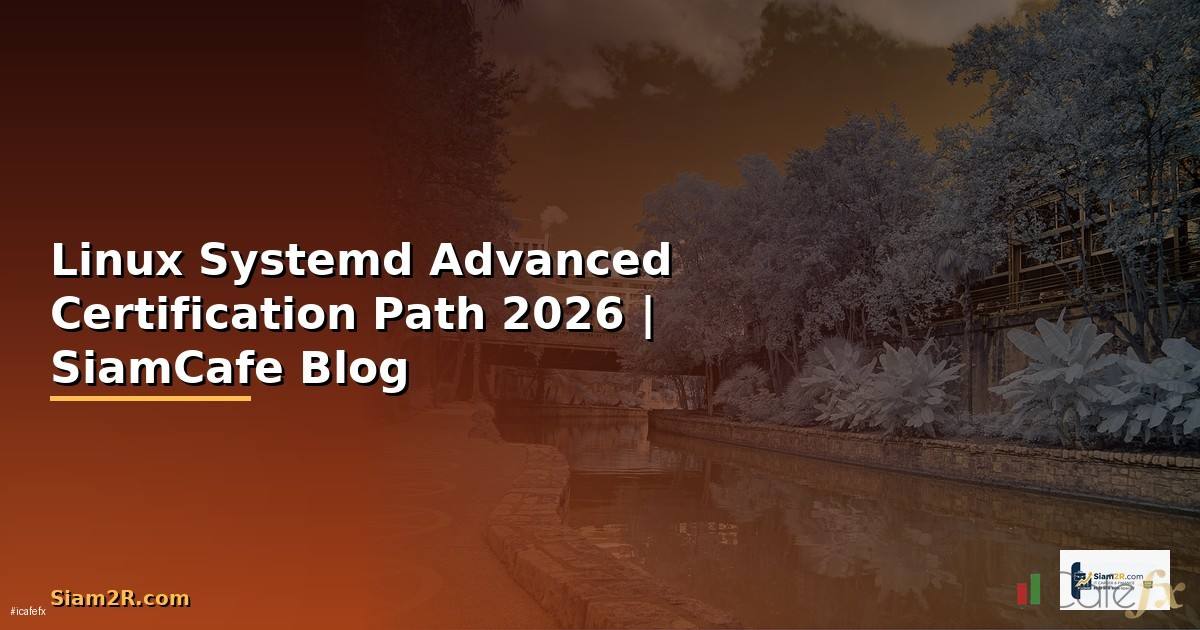 Linux Systemd Advanced Certification Path