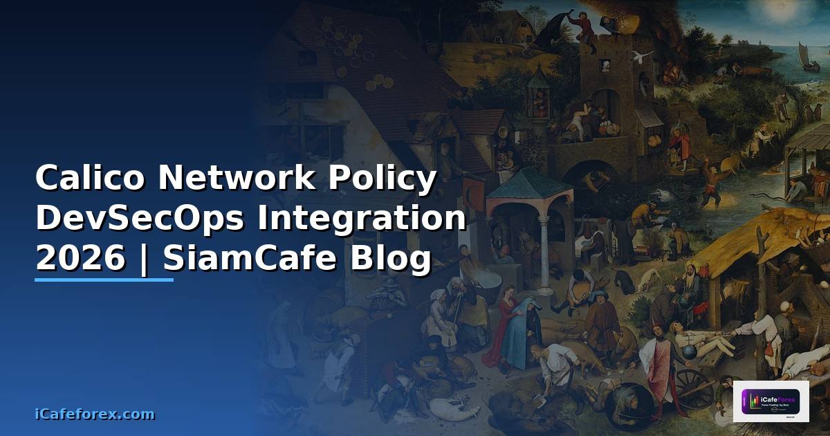 Calico Network Policy DevSecOps Integration