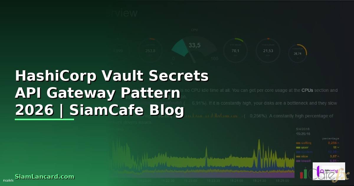 HashiCorp Vault Secrets API Gateway Pattern