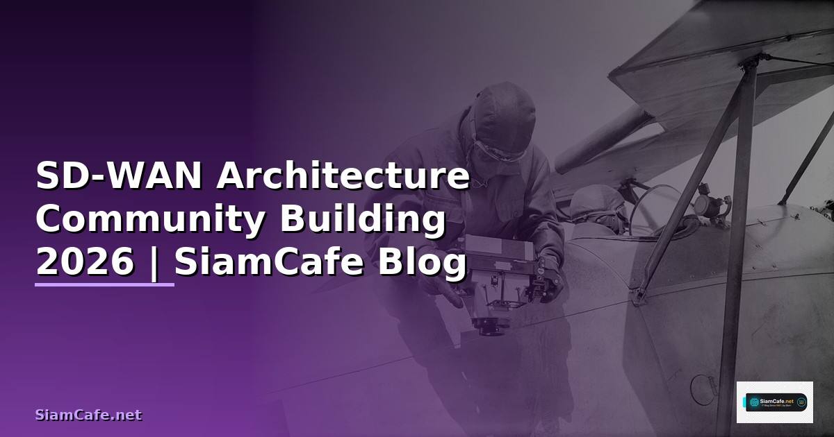 SD-WAN Architecture Community Building