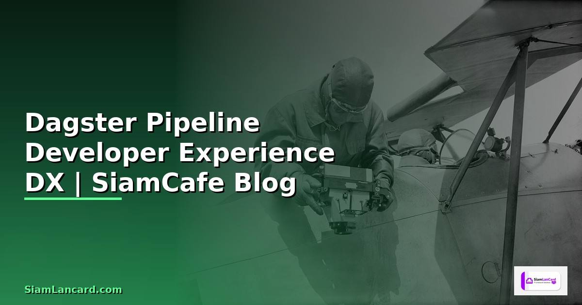 Dagster Pipeline Developer Experience DX