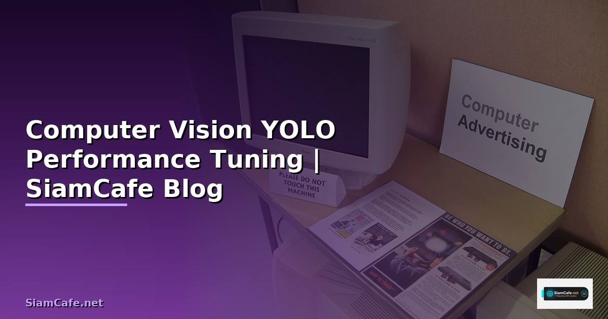 Computer Vision YOLO Performance Tuning