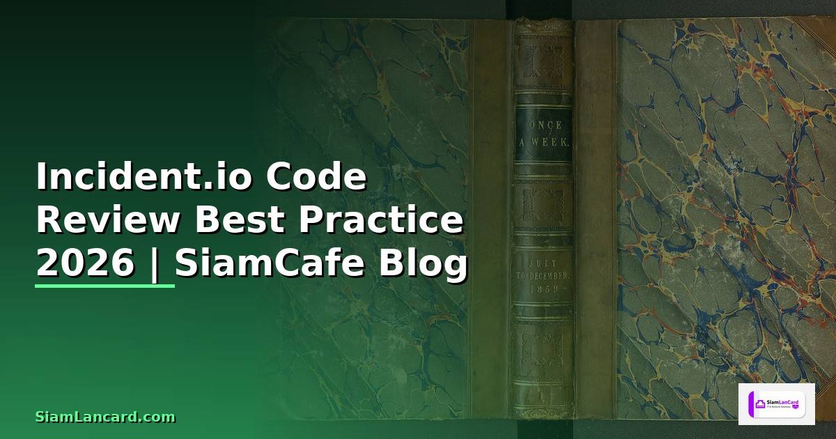 Incident.io Code Review Best Practice