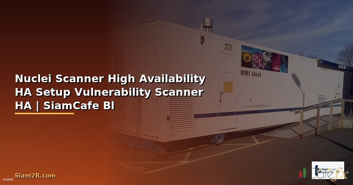 Nuclei Scanner High Availability HA Setup —