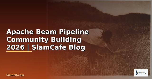 Apache Beam Pipeline Community Building