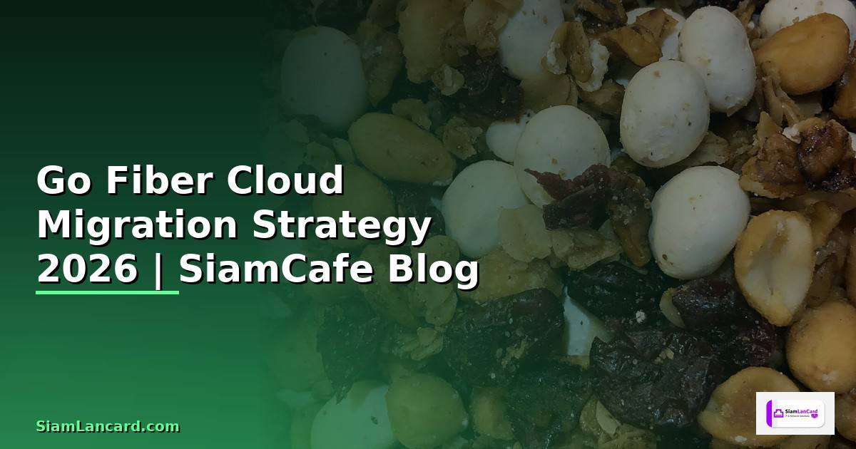 Go Fiber Cloud Migration Strategy