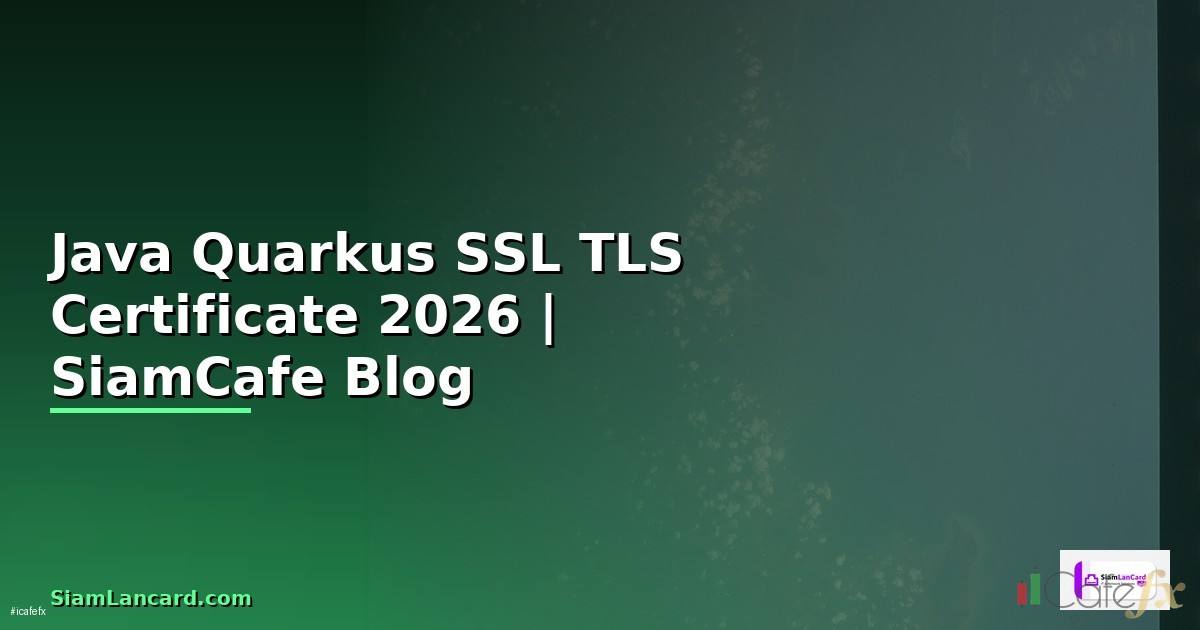 Java Quarkus SSL TLS Certificate