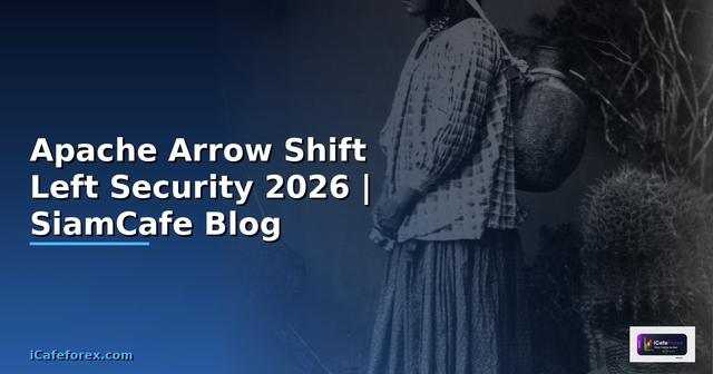Apache Arrow Shift Left Security