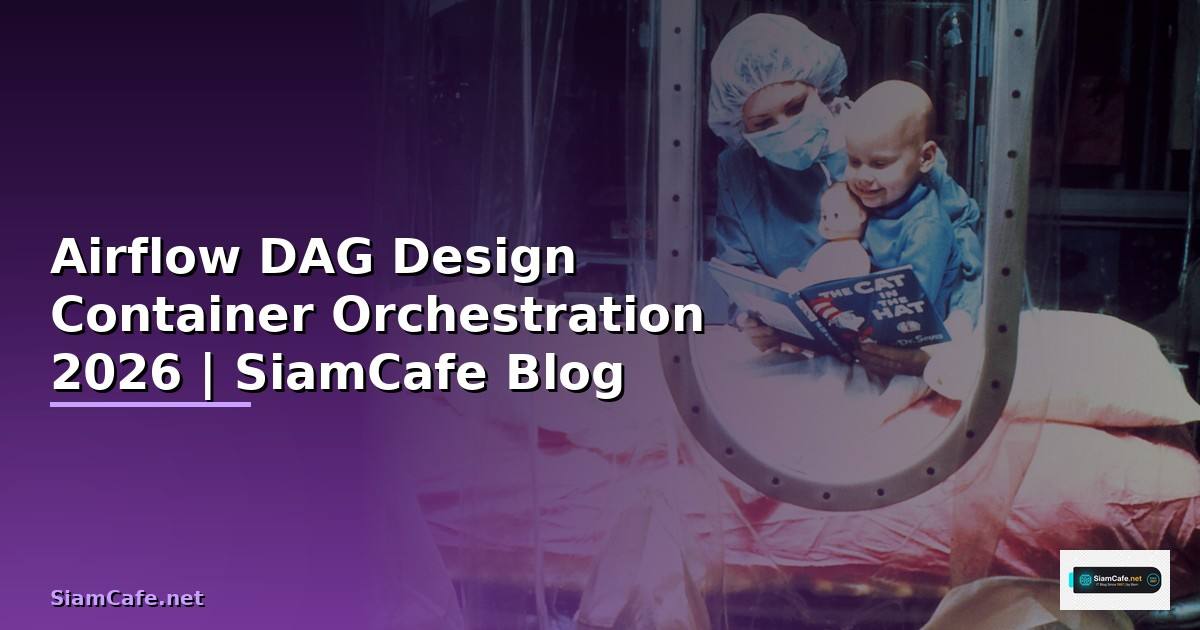 Airflow DAG Design Container Orchestration