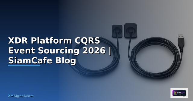 XDR Platform CQRS Event Sourcing