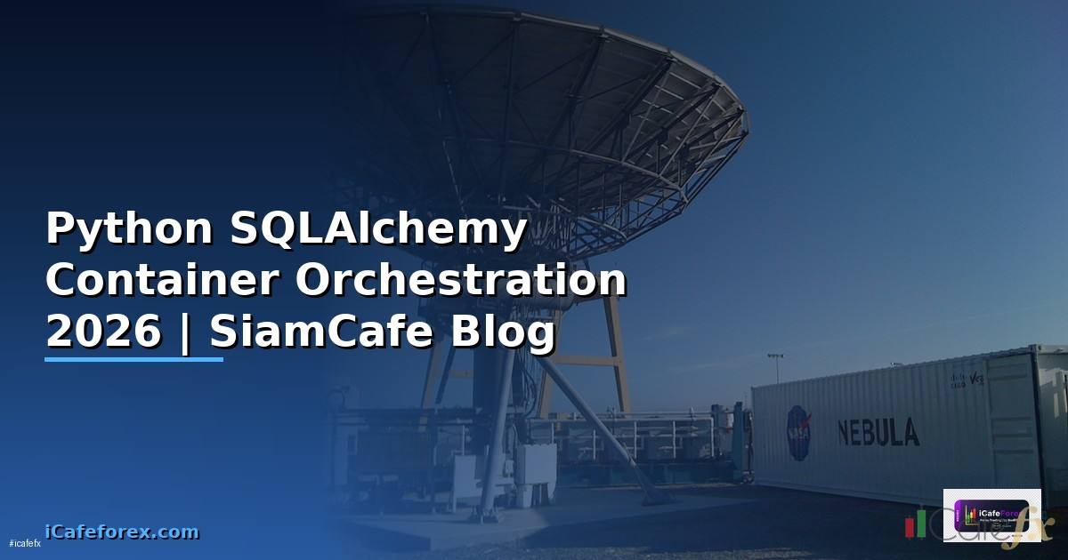 Python SQLAlchemy Container Orchestration