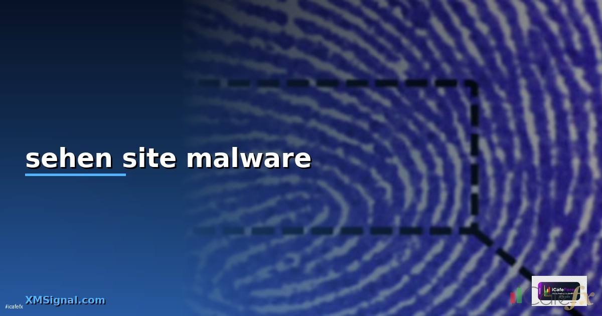 sehen site malware คือ —