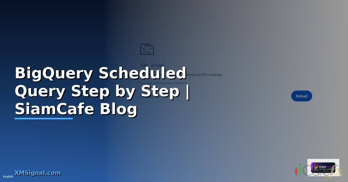 BigQuery Scheduled Query สำหรับมือใหม่ Step by