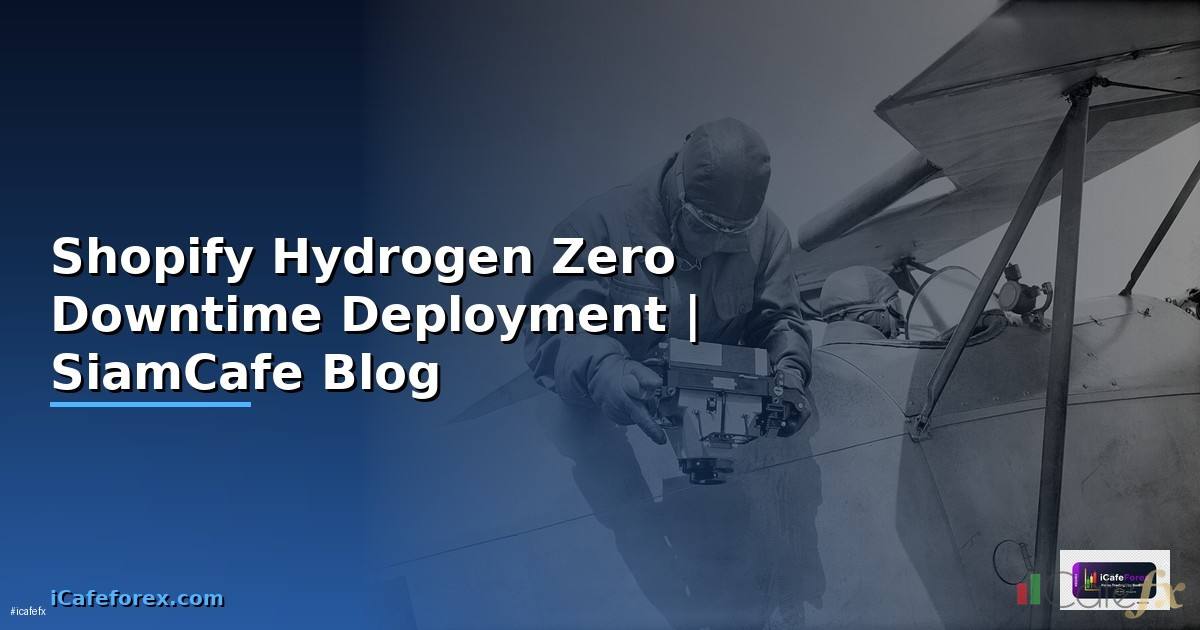 Shopify Hydrogen Zero Downtime Deployment