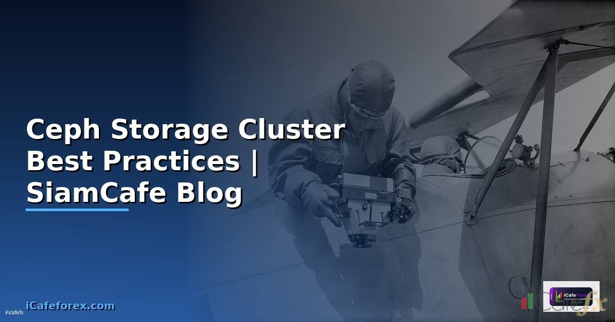 Ceph Storage Cluster Best Practices ที่ต้องรู้