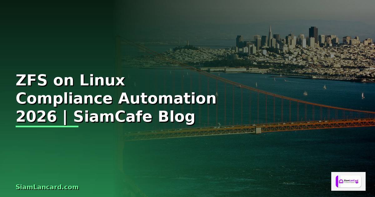 ZFS on Linux Compliance Automation
