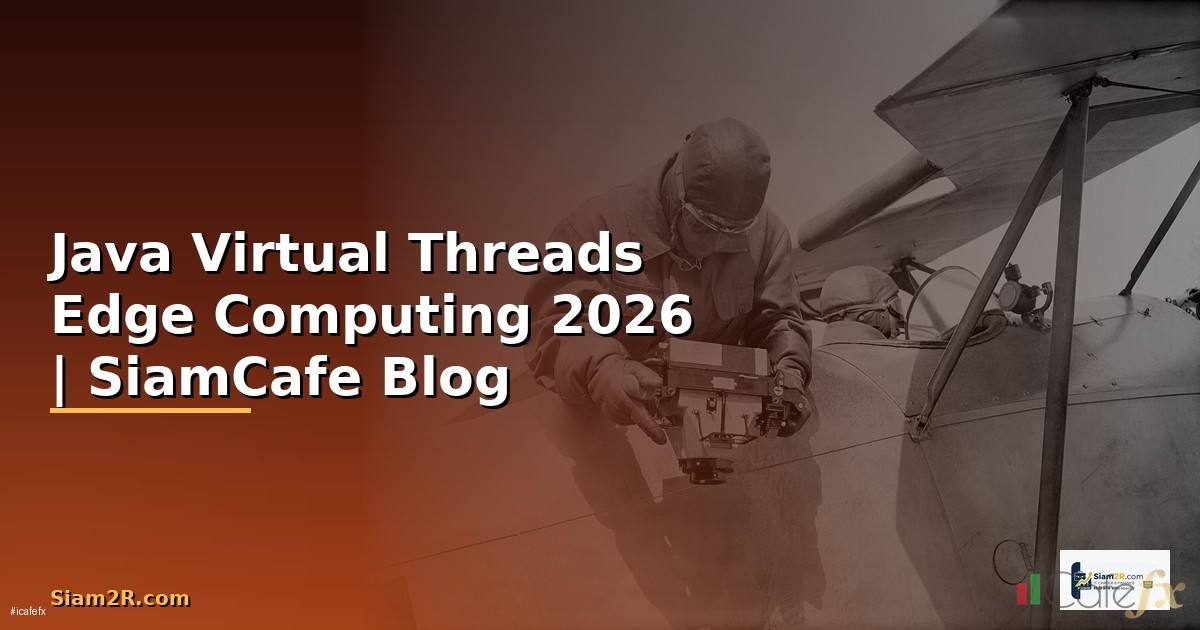Java Virtual Threads Edge Computing