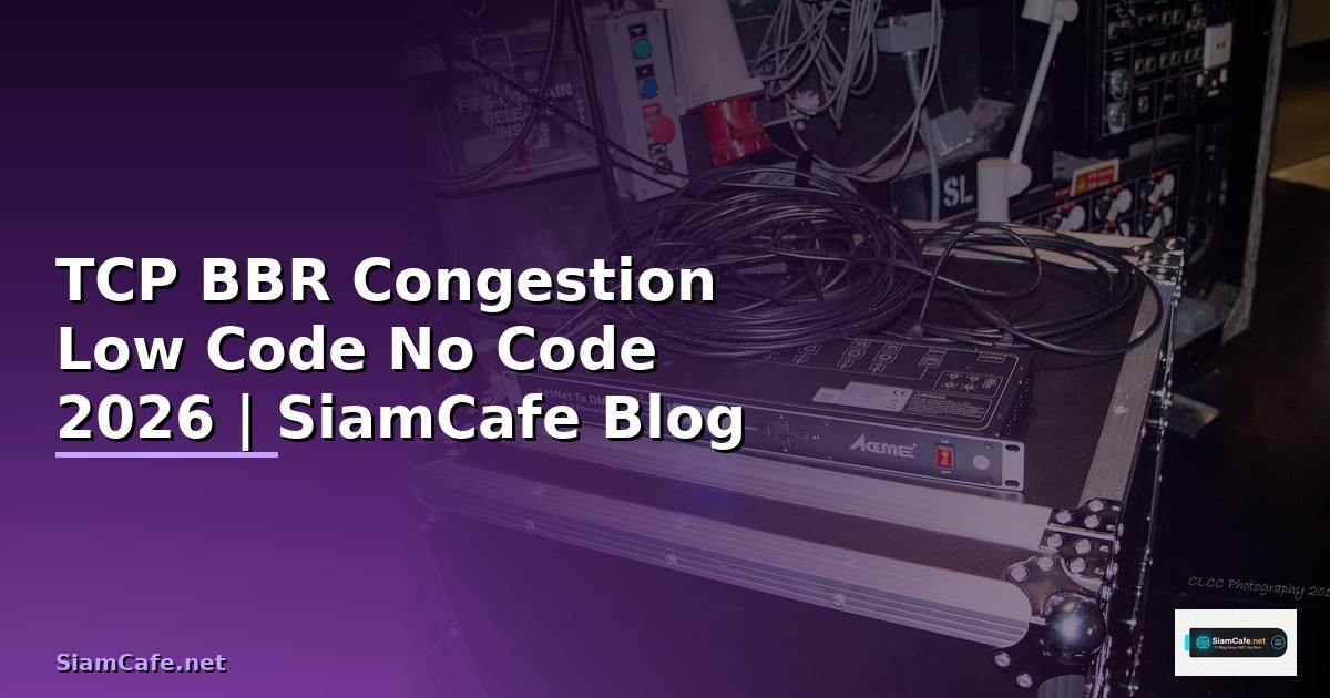 TCP BBR Congestion Low Code No Code