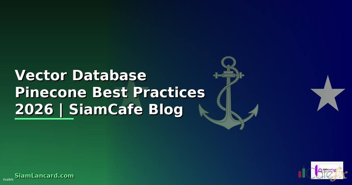 Vector Database Pinecone Best Practices