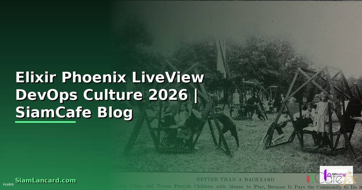 Elixir Phoenix LiveView DevOps Culture