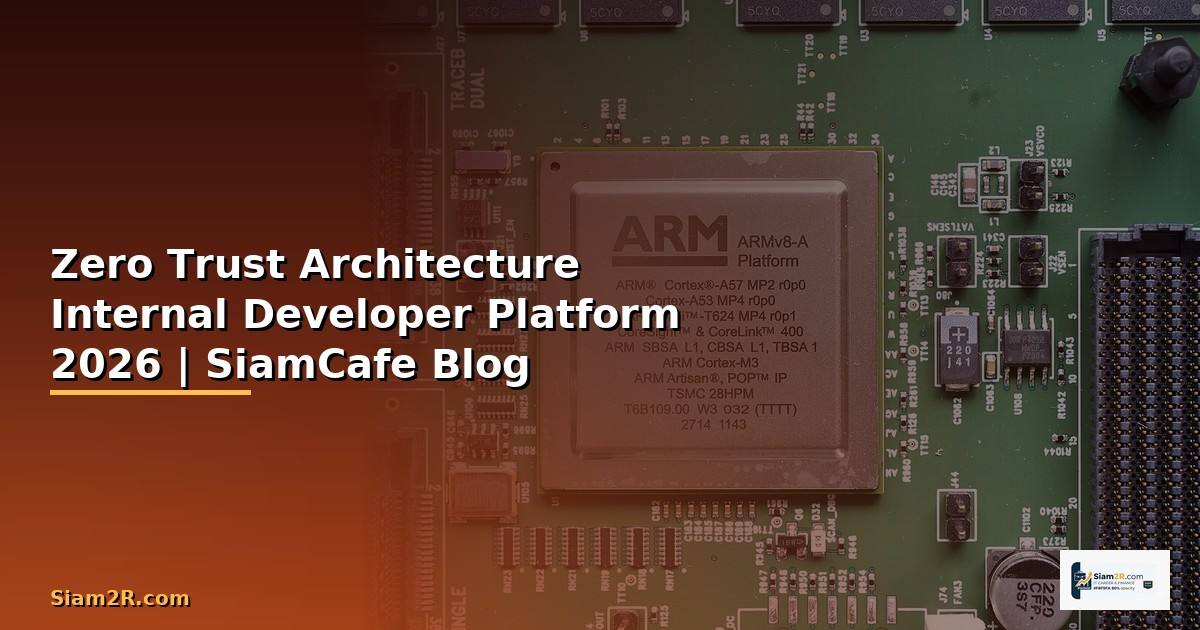 Zero Trust Architecture Internal Developer