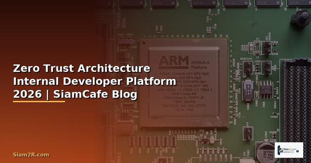 Zero Trust Architecture Internal Developer