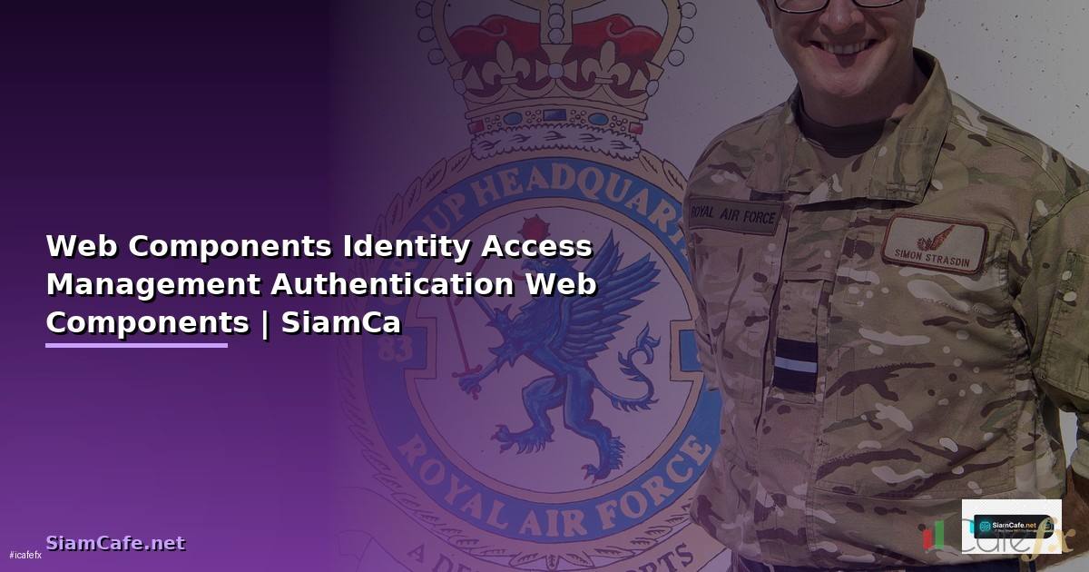 Web Components Identity Access Management —