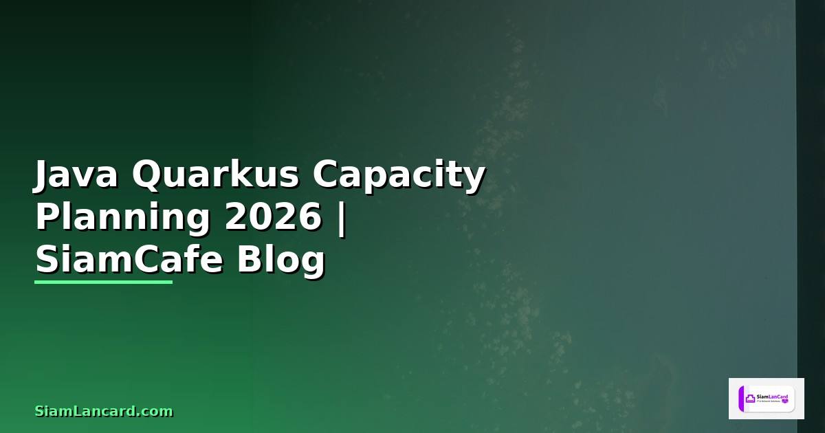 Java Quarkus Capacity Planning