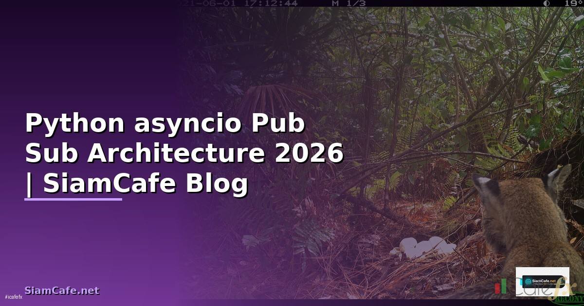 Python asyncio Pub Sub Architecture