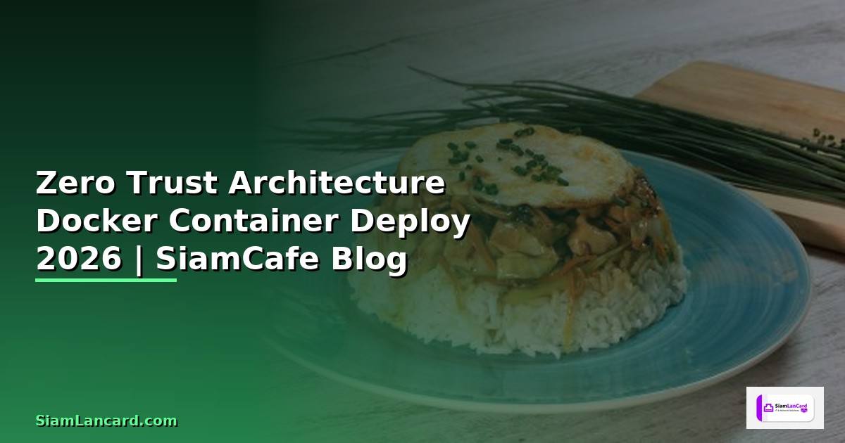 Zero Trust Architecture Docker Container Deploy