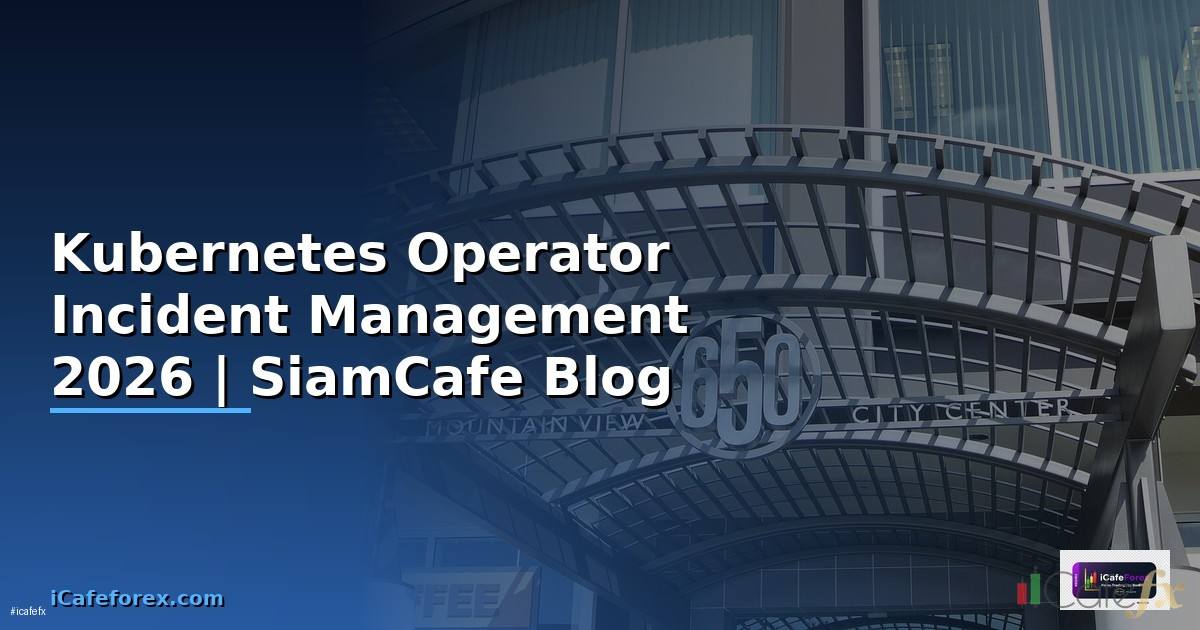 Kubernetes Operator Incident Management