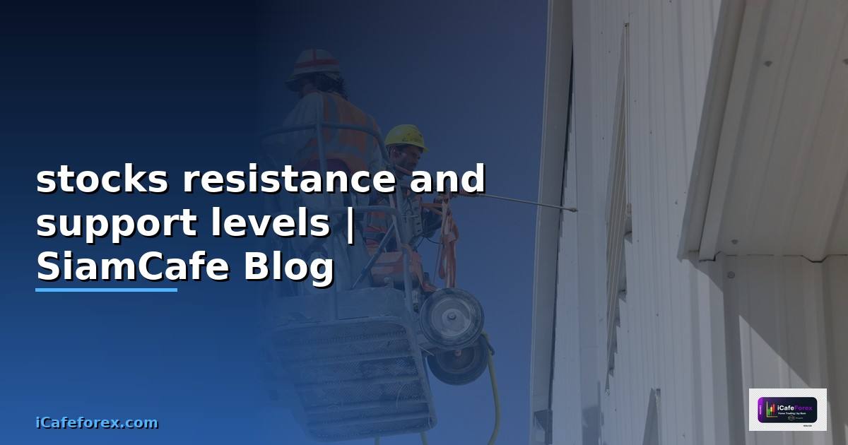 stocks resistance and support levels