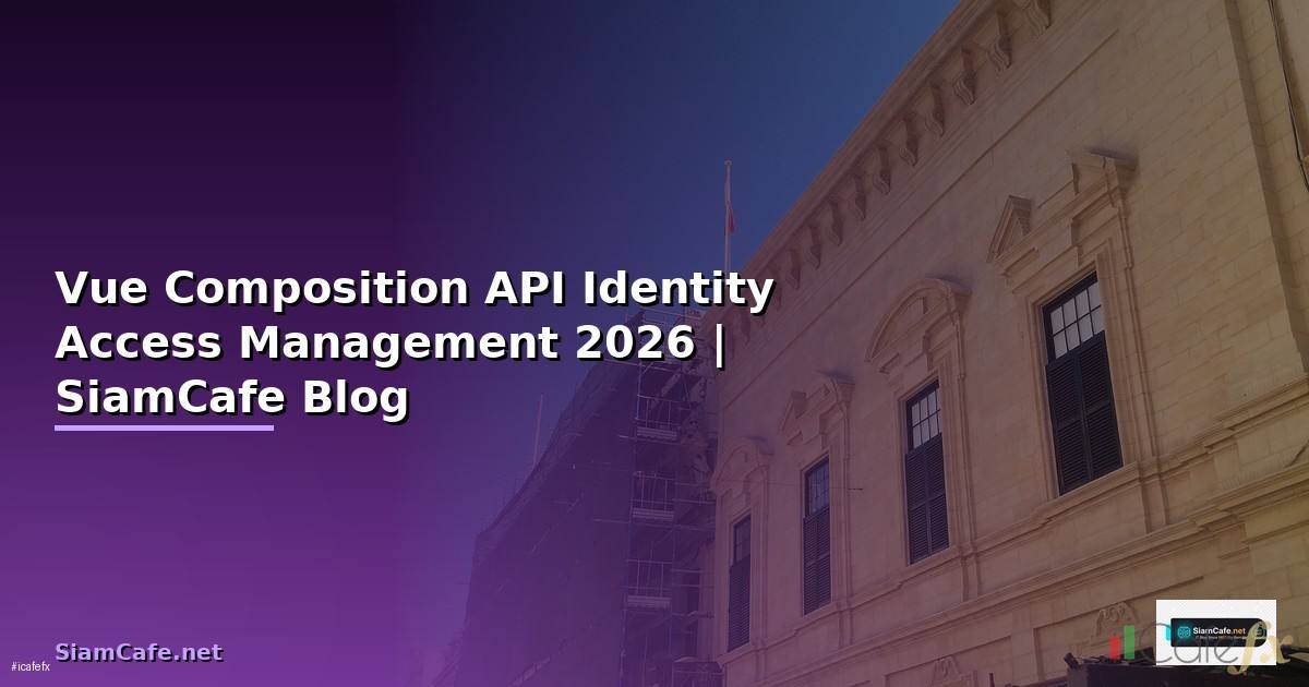 Vue Composition API Identity Access Management