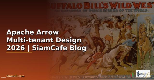 Apache Arrow Multi-tenant Design