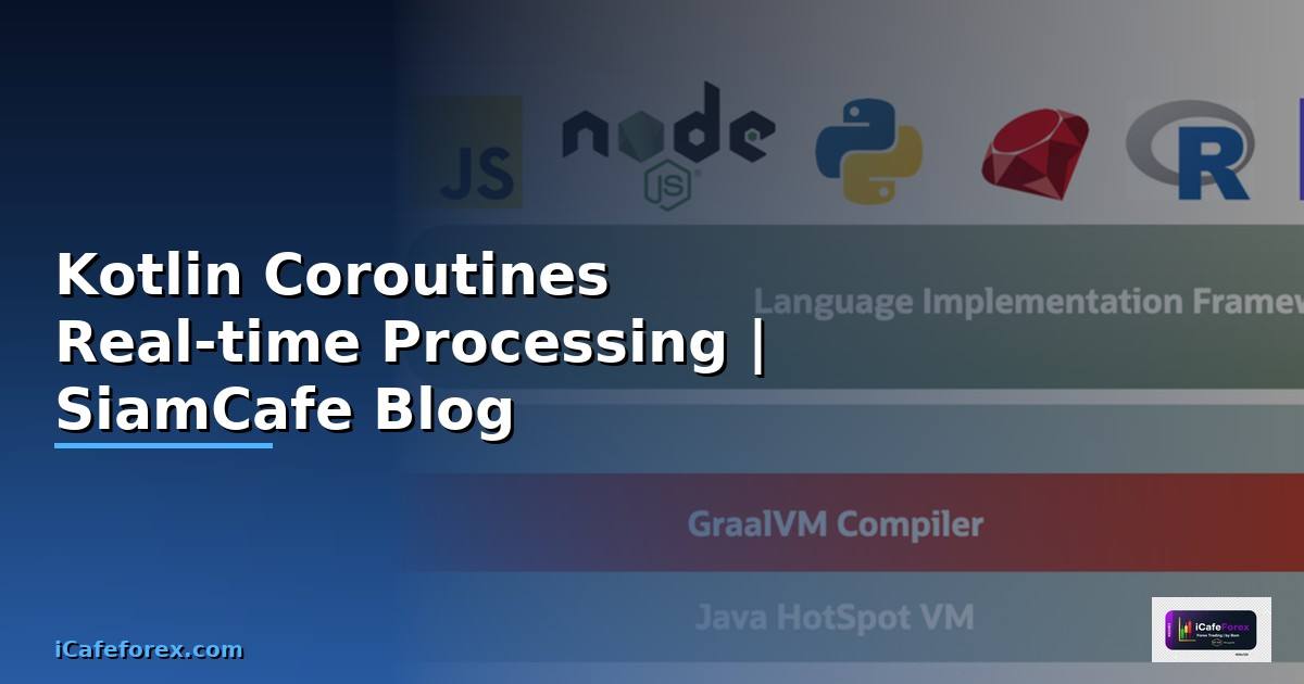 Kotlin Coroutines Real-time Processing