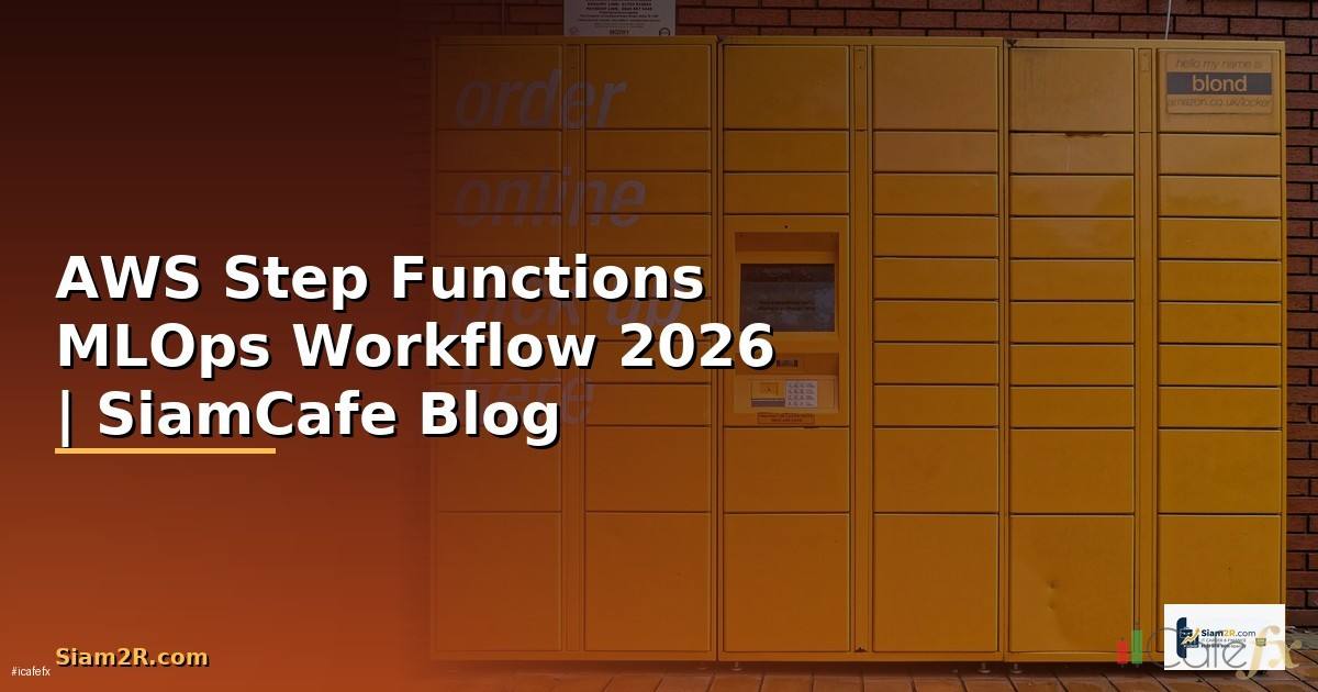 AWS Step Functions MLOps Workflow