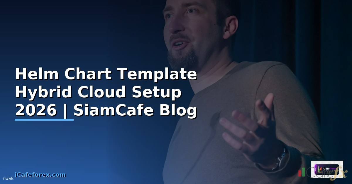 Helm Chart Template Hybrid Cloud Setup