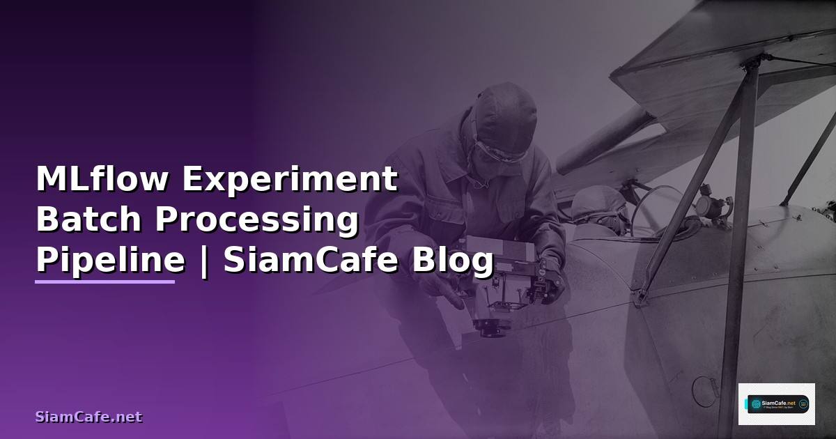 MLflow Experiment Batch Processing Pipeline