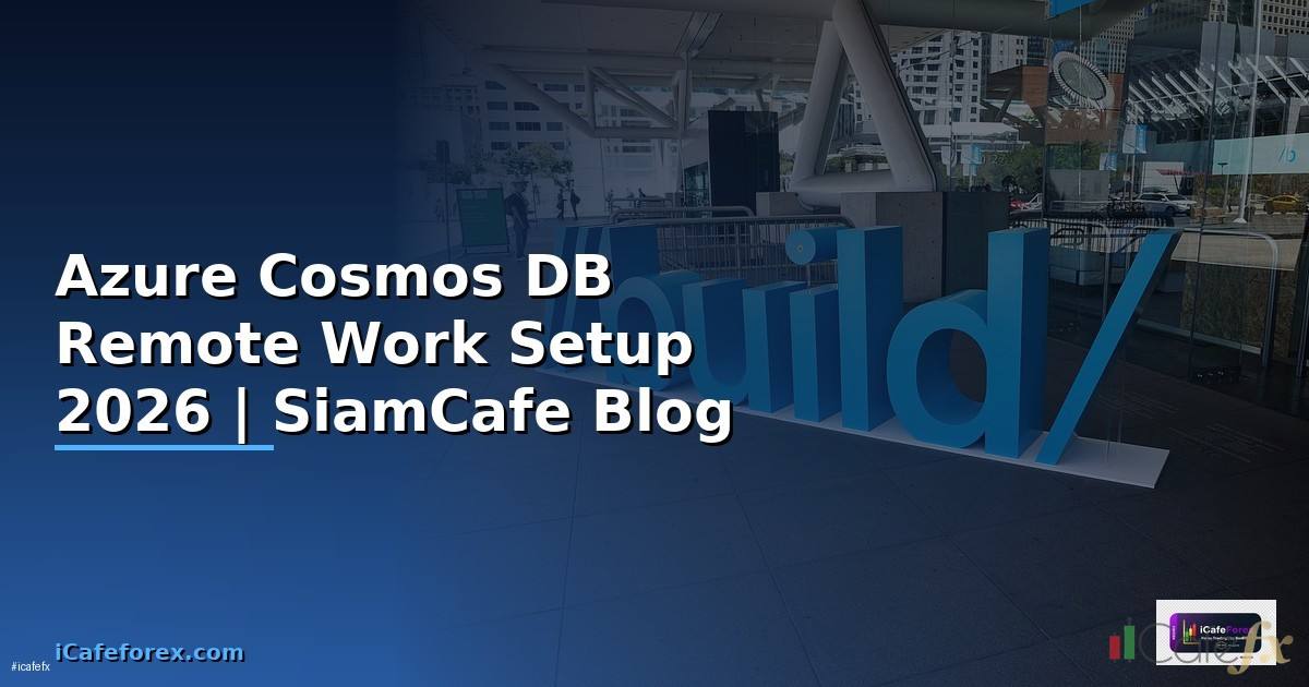 Azure Cosmos DB Remote Work Setup — คู่มือฉบับสมบูรณ์ 2026