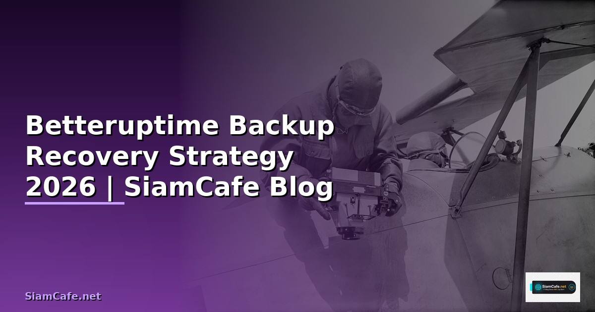 Betteruptime Backup Recovery Strategy