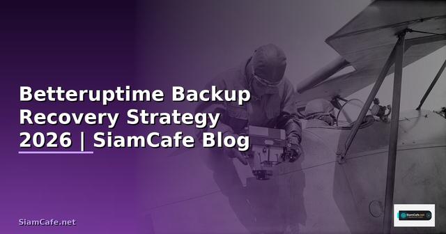 Betteruptime Backup Recovery Strategy