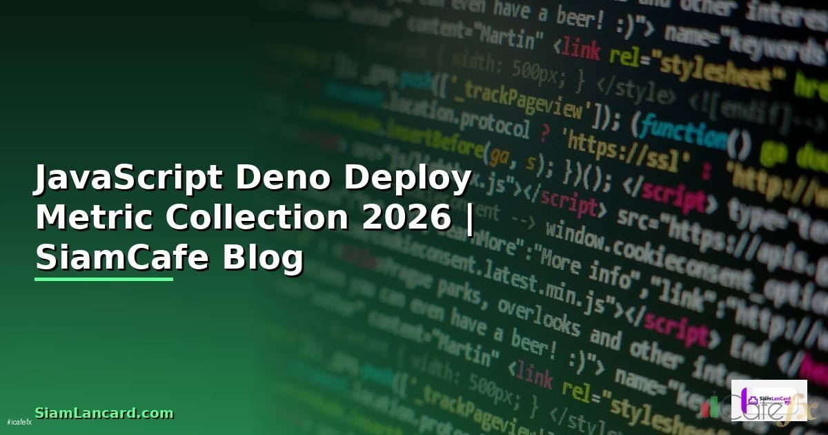 JavaScript Deno Deploy Metric Collection