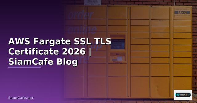 AWS Fargate SSL TLS Certificate
