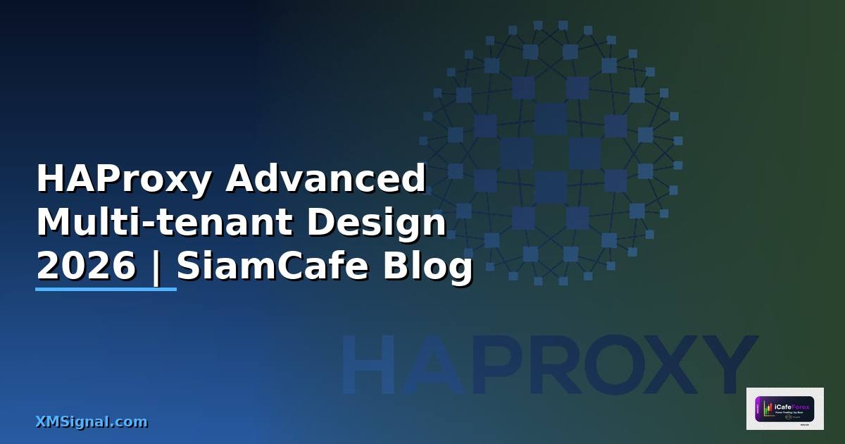 HAProxy Advanced Multi-tenant Design