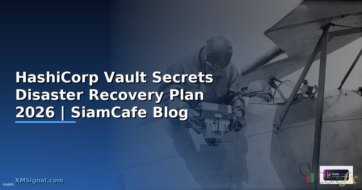 HashiCorp Vault Secrets Disaster Recovery Plan
